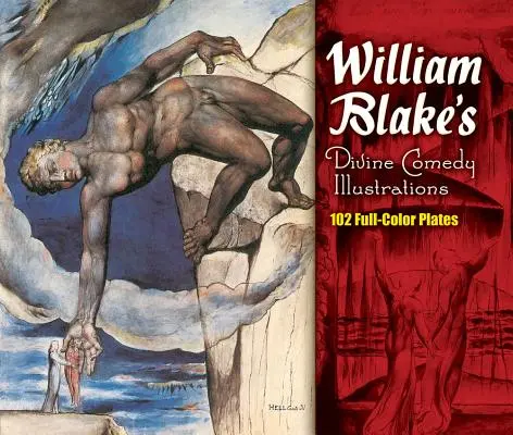 William Blake Isteni komédiájának illusztrációi - William Blake's Divine Comedy Illustrations