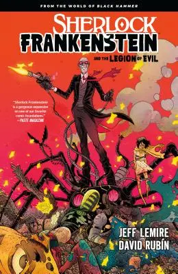 Sherlock Frankenstein & a Gonosz Légiója: A Black Hammer világából - Sherlock Frankenstein & the Legion of Evil: From the World of Black Hammer