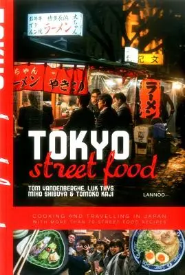 Tokiói utcai ételek - Tokyo Street Food
