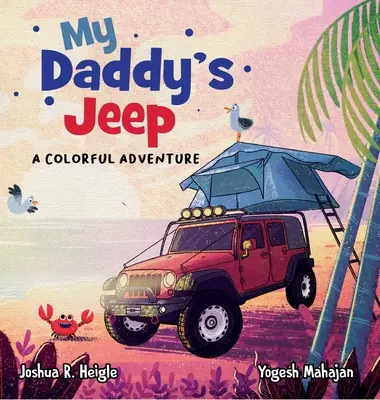 Apuci dzsipje: Egy színes kaland - My Daddy's Jeep: A Colorful Adventure