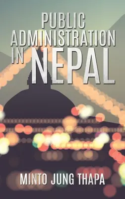 Közigazgatás Nepálban - Public Administration in Nepal