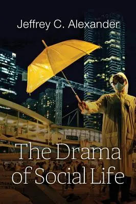 A társadalmi élet drámája - The Drama of Social Life