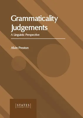 Nyelvhelyességi ítéletek: A Linguistic Perspective - Grammaticality Judgements: A Linguistic Perspective