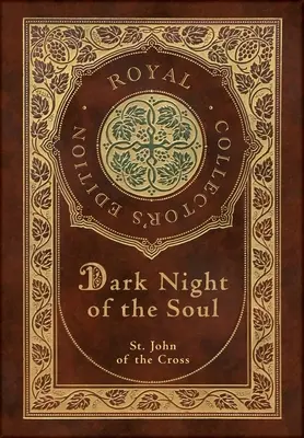 A lélek sötét éjszakája (Royal Collector's Edition) (Annotated) (Case Laminált keményfedeles borítóval) - Dark Night of the Soul (Royal Collector's Edition) (Annotated) (Case Laminate Hardcover with Jacket)