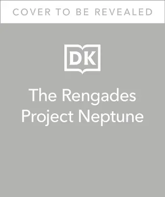 A Renegátok projekt Neptunusz - The Renegades Project Neptune