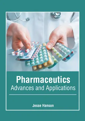 Gyógyszerészet: Advances and Applications - Pharmaceutics: Advances and Applications