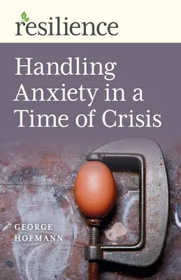 A szorongás kezelése válság idején - Handling Anxiety in a Time of Crisis