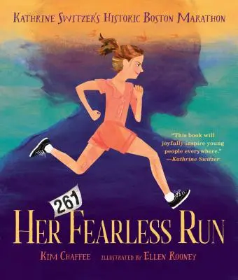 Az ő rettenthetetlen futása: Kathrine Switzer történelmi jelentőségű bostoni maratonja - Her Fearless Run: Kathrine Switzer's Historic Boston Marathon