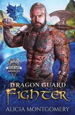 Sárkányőr harcos: Sárkányőrség az Északi Szigeteken 4. könyv - Dragon Guard Fighter: Dragon Guard of the Northern Isles Book 4