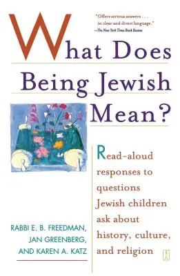 Mit jelent zsidónak lenni? Felolvasott válaszok a zsidó gyerekek történelemmel, kultúrával és vallással kapcsolatos kérdéseire - What Does Being Jewish Mean?: Read-Aloud Responses to Questions Jewish Children Ask about History, Culture, and Religion