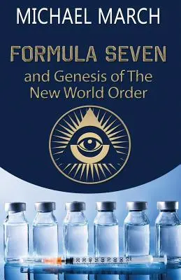 Formula Seven: Az új világrend genezise - Formula Seven: And Genesis of the New World Order