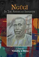 Ngugi: Az amerikai birodalomban - Ngugi: In The American Imperium