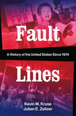 Fault Lines: Az Egyesült Államok története 1974 óta - Fault Lines: A History of the United States Since 1974