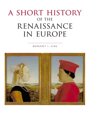 Az európai reneszánsz rövid története - A Short History of the Renaissance in Europe