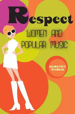 Tisztelet: A nők és a könnyűzene - Respect: Women and Popular Music