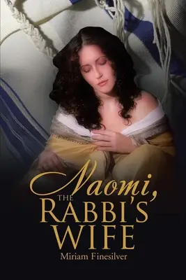 Naomi, a rabbi felesége - Naomi, the Rabbi's Wife