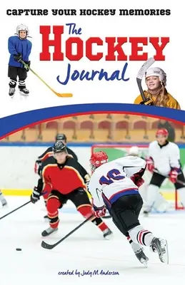 A hokinapló: Hoki emlékeid megörökítése - The Hockey Journal: Capture Your Hockey Memories