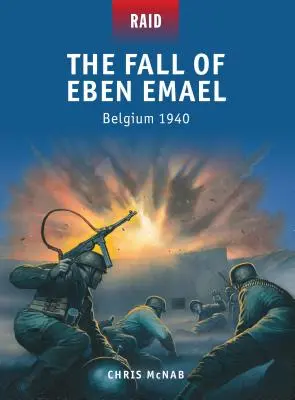 Eben Emael bukása: Belgium 1940 - The Fall of Eben Emael: Belgium 1940