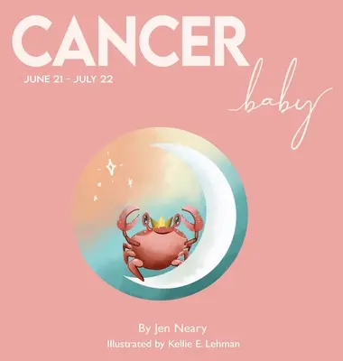 Rák baba - A zodiákus babakönyvsorozat - Cancer Baby - The Zodiac Baby Book Series