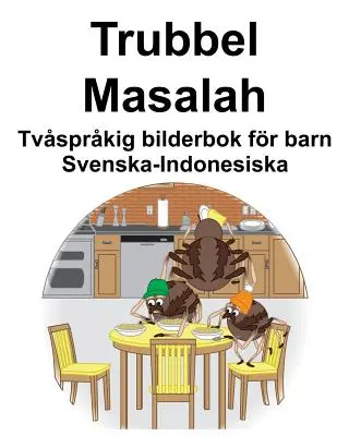 Svéd-indonéz Trubbel/Masalah Kétnyelvű képeskönyv gyerekeknek - Svenska-Indonesiska Trubbel/Masalah Tvsprkig bilderbok fr barn