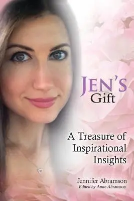 Jen ajándéka: Inspiráló meglátások kincse - Jen's Gift: A Treasure of Inspirational Insights