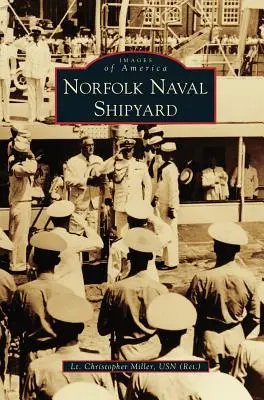 Norfolk Naval Shipyard (Miller Usn (Ret ). Christopher hadnagy) - Norfolk Naval Shipyard (Miller Usn (Ret ). Lt Christopher)