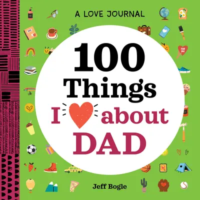 Egy szerelmes napló: 100 dolog, amit szeretek apában - A Love Journal: 100 Things I Love about Dad