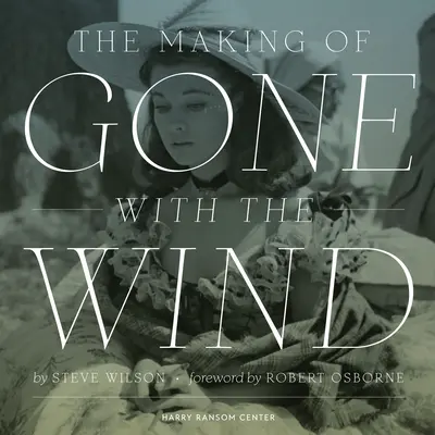 Az Elfújta a szél készítése - The Making of Gone with the Wind