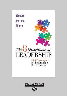 A vezetés 8 dimenziója: Disc Strategies for Becoming a Better Leader (Large Print 16pt) - The 8 Dimensions of Leadership: Disc Strategies for Becoming a Better Leader (Large Print 16pt)