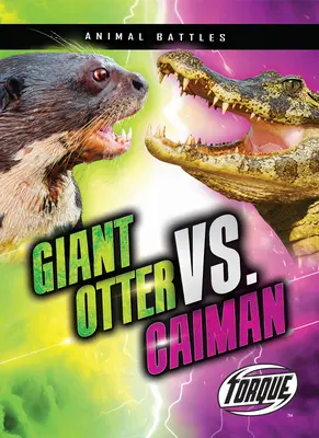 Óriás vidra vs. kajmán - Giant Otter vs. Caiman