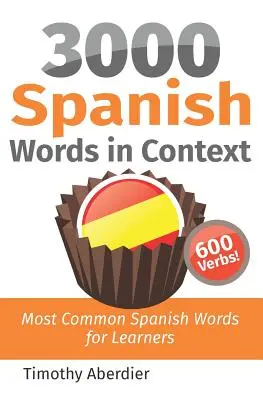 3000 spanyol szó kontextusban: A leggyakoribb spanyol szavak a tanulók számára - 3000 Spanish Words in Context: Most Common Spanish Words for Learners