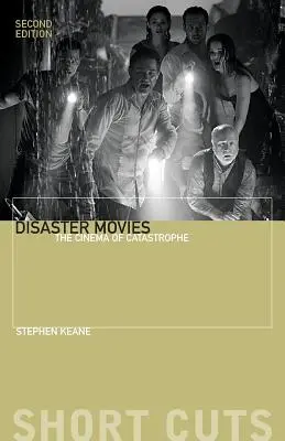 Katasztrófafilmek: A katasztrófa mozija - Disaster Movies: The Cinema of Catastrophe