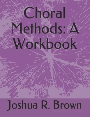 Kórusmódszerek: A Workbook - Choral Methods: A Workbook