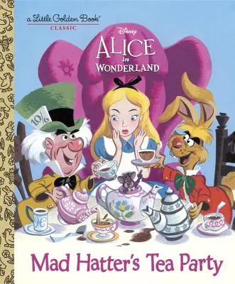 Mad Hatter's Tea Party (Disney Alice Csodaországban) - Mad Hatter's Tea Party (Disney Alice in Wonderland)