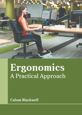 Ergonómia: Gyakorlati megközelítés - Ergonomics: A Practical Approach