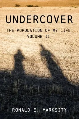 Undercover: Életem népessége: Volume II - Undercover: The Population of My Life: Volume II