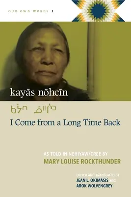 Kayās Nōhcīn: I Come from a Long Time Back