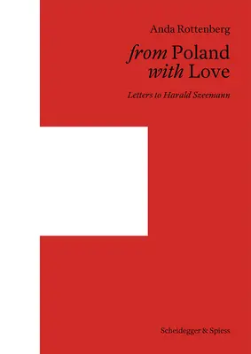 Lengyelországból szeretettel: Levelek Harald Szeemannhoz - From Poland with Love: Letters to Harald Szeemann