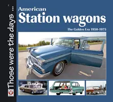 Amerikai kombik: Az aranykorszak 1950-1975 - American Station Wagons: The Golden Era 1950-1975