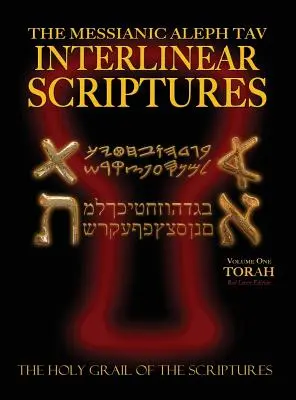 Messianic Aleph Tav Interlinear Scriptures Volume One the Torah, Paleo and Modern Hebrew-Phonetic Translation-English, Red Letter Edition Study Bible (Messianikus Aleph Tav interlineáris Szentírás első kötet) Study Bible (Tanulmányi Biblia) - Messianic Aleph Tav Interlinear Scriptures Volume One the Torah, Paleo and Modern Hebrew-Phonetic Translation-English, Red Letter Edition Study Bible