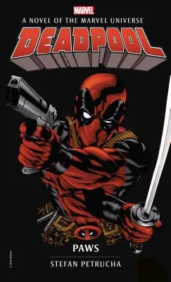 Deadpool: Mancs: A Marvel Univerzum regénye - Deadpool: Paws: A Novel of the Marvel Universe