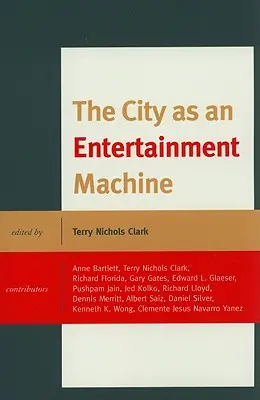 A város mint szórakoztató gépezet - The City as an Entertainment Machine