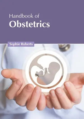 A szülészet kézikönyve - Handbook of Obstetrics