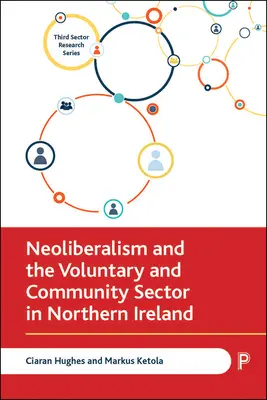 A neoliberalizmus és az önkéntes és közösségi szektor Észak-Írországban - Neoliberalism and the Voluntary and Community Sector in Northern Ireland