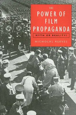 A filmpropaganda hatalma: Mítosz vagy valóság - Power of Film Propaganda: Myth or Reality