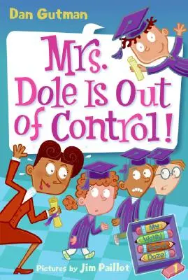 Az én furcsa iskolám #1: Mrs. Dole elszabadult! - My Weird School Daze #1: Mrs. Dole Is Out of Control!