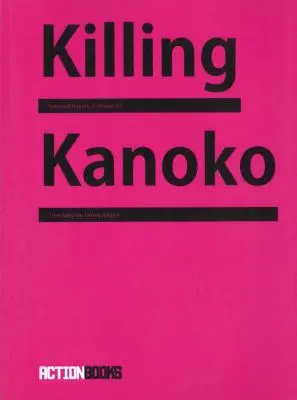 Killing Kanoko: Hiromi Ito válogatott versei - Killing Kanoko: Selected Poems of Hiromi Ito