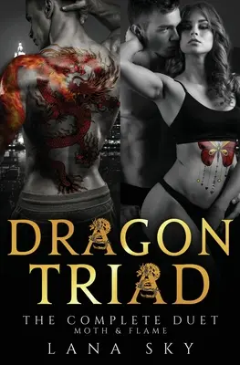 Dragon Triad: The Complete Duet: Moth & Flame