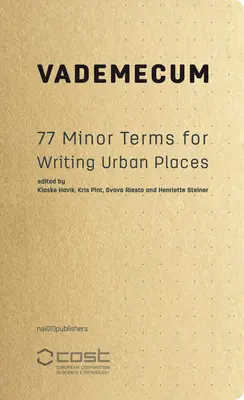 Vademecum: 77 kisebb kifejezés a városi helyek megírásához - Vademecum: 77 Minor Terms for Writing Urban Places