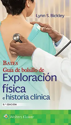 Bates. Gua de Bolsillo de Exploracin Fsica E Historia Clnica